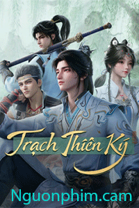 Trạch Thiên Ký Season 4