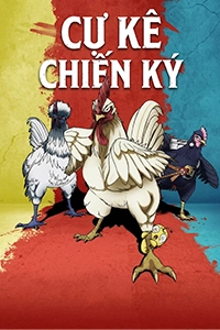 Cự Kê Chiến Ký – Hành Trình Của Chú Gà Siêu Anh Hùng – nguonphim