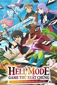 Hell Mode: Game Thủ Xuất Chúng Tung Hoành Chốn Dị Giới Hỗn Nguyên – nguonphim