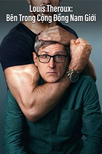 Louis Theroux: Bên Trong Cộng Đồng Nam Giới – nguonphim