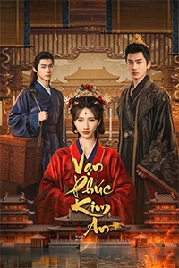 Vạn Phúc Kim An – Đỉnh Cao Phim Cung Đấu 2026 – nguonphim