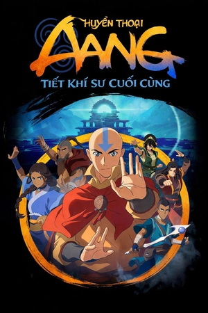 Huyền Thoại Aang Tiết Khí Sư Cuối Cùng
