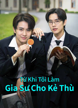 Từ Khi Tôi Làm Gia Sư Cho Kẻ Thù